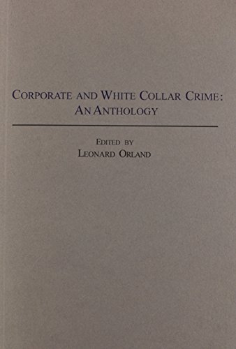 Corporate and White Collar Crime: An Anthology (Anthology Series)