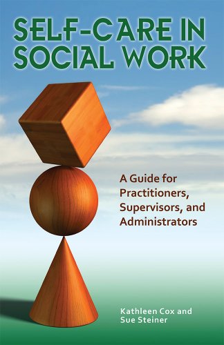Book Cover Self-Care in Social Work: A Guide for Practitioners, Supervisors, and Administrators