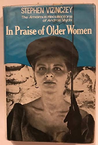 In praise of older women: The amorous recollections of AndraÌs Vajda