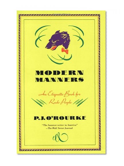 Modern Manners: An Etiquette Book for Rude People