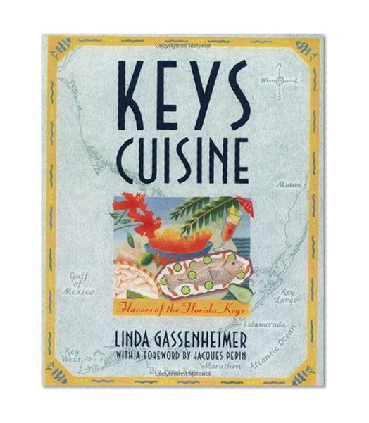 Keys Cuisine: Flavors of the Florida Keys