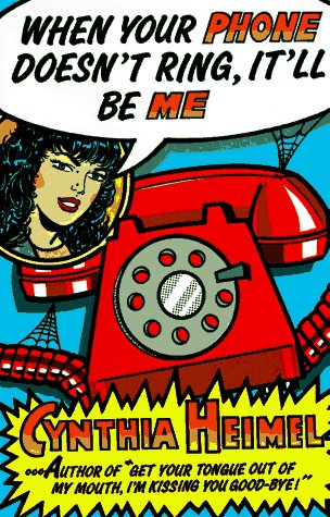 When Your Phone Doesn't Ring, It'll Be Me (Psychology Professional Practice Ser;6)