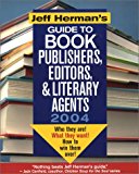 Jeff Herman's Guide to Book Publishers, Editors & Literary Agents: Who They Are! What They Want! and How to Win Them Over!