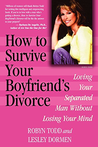 Book Cover How to Survive Your Boyfriend's Divorce: Loving Your Separated Man without Losing Your Mind