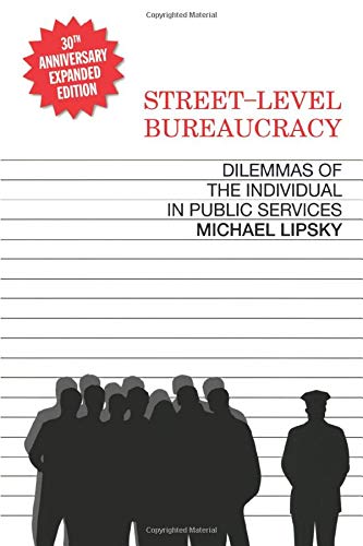 Book Cover Street-Level Bureaucracy: Dilemmas of the Individual in Public Service, 30th Anniversary Expanded Edition