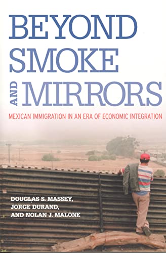 Book Cover Beyond Smoke and Mirrors: Mexican Immigration in an Era of Economic Integration