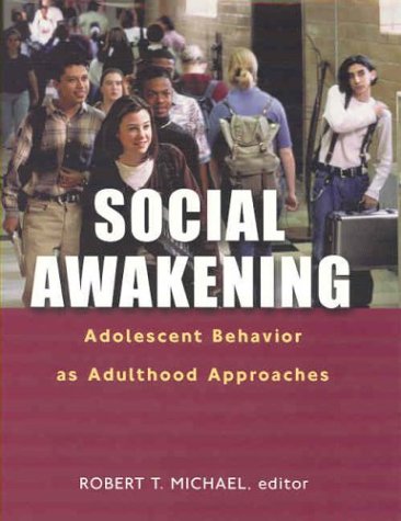Social Awakening: Adolescent Behavior As Adulthood Aproaches