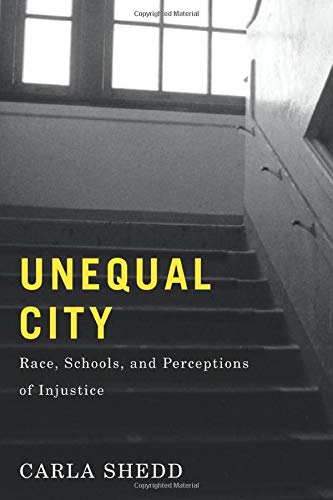 Book Cover Unequal City: Race, Schools, and Perceptions of Injustice