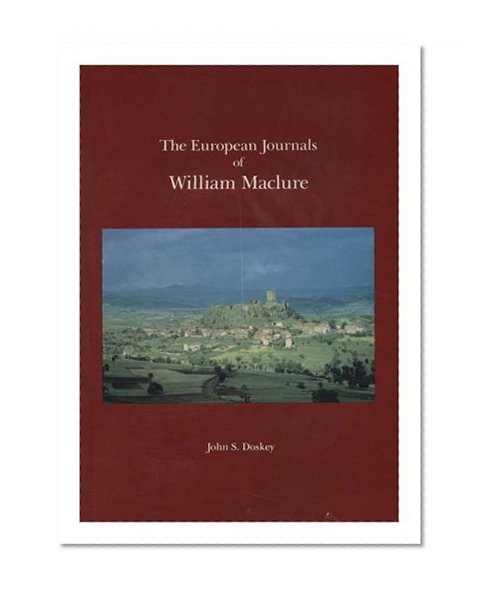 European Journals of William Maclure (Memoirs of the American Philosophical Society)