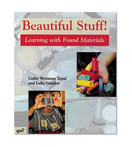 Book Cover Beautiful Stuff!: Learning with Found Materials
