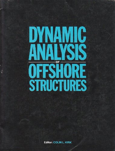 Dynamic Analysis of Offshore Structures, Vol. 1: Recent Developments (Progress in Engineering Sciences)