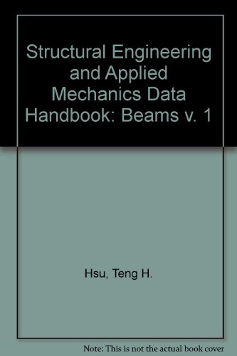 Strucl Engin & Appl Mechanics Data Hdbk (Structural Engineering and Applied Mechanics Data Handbook)
