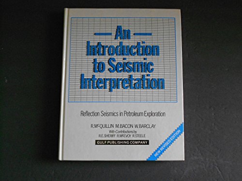An Introduction to Seismic Interpretation: Reflection Seismics in Petroleum Exploration
