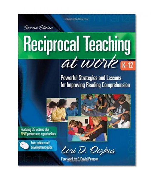 Book Cover Reciprocal Teaching at Work: Powerful Strategies and Lessons for Improving Reading Comprehension, 2nd Edition