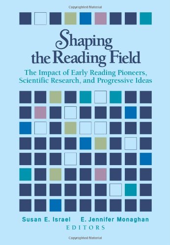 Shaping the Reading Field: The Impact of Early Reading Pioneers, Scientific Research, and Progressive Ideas
