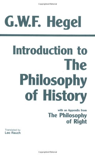 Book Cover Introduction to the Philosophy of History: with selections from The Philosophy of Right (Hackett Classics)