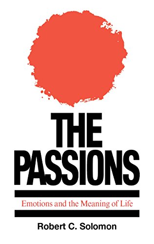 Book Cover The Passions: Emotions and the Meaning of Life