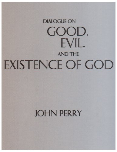 Book Cover Dialogue on Good, Evil, and the Existence of God
