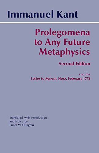 Book Cover Prolegomena to Any Future Metaphysics: and the Letter to Marcus Herz, February 1772 (Hackett Classics)