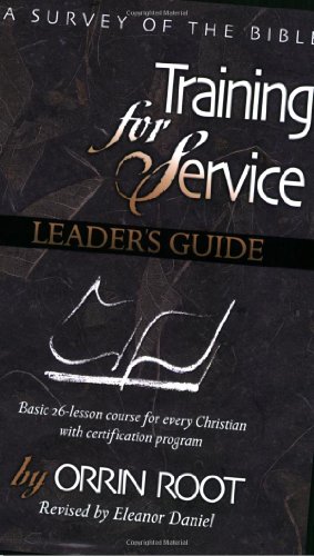 Training For Service: A Survey Of The Bible Leader's Guide