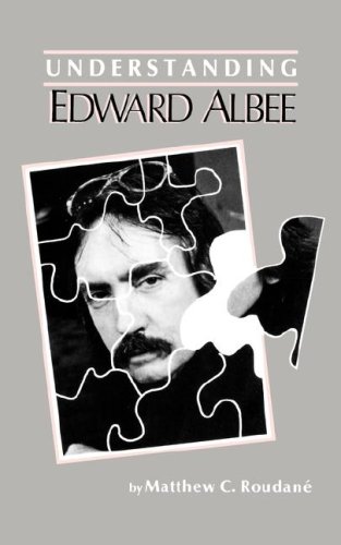 Understanding Edward Albee (Understanding Contemporary American Literature)