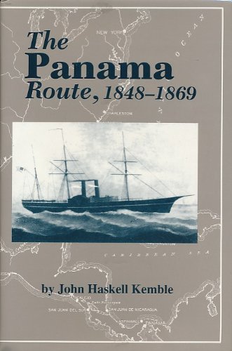 The Panama Route 1848-1869 (Classics in Maritime History)