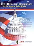FCC Rules and Regulations (ARRL's FCC Rule Book)