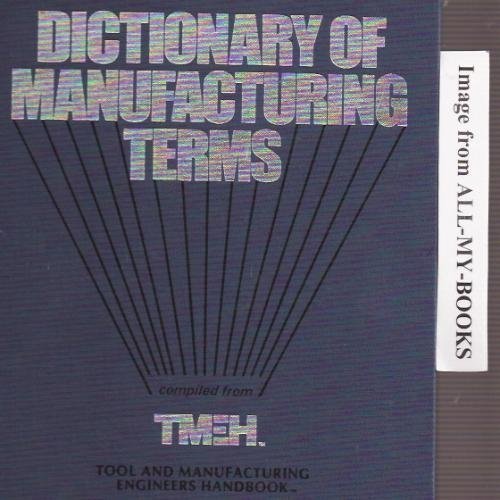Dictionary of Manufacturing Terms