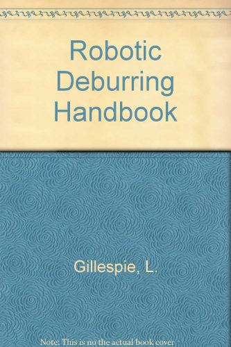 Robotic Deburring Handbook