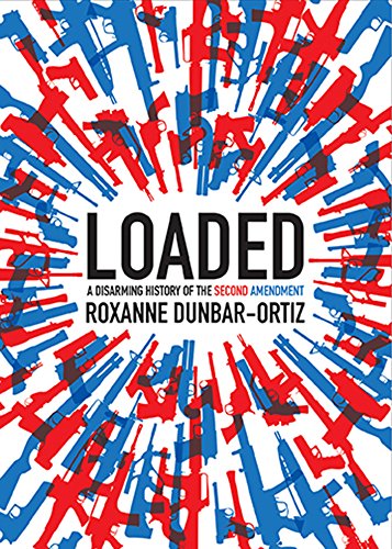 Book Cover Loaded: A Disarming History of the Second Amendment (City Lights Open Media)