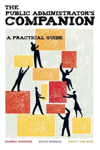 Book Cover The Public Administrators Companion: A Practical Guide