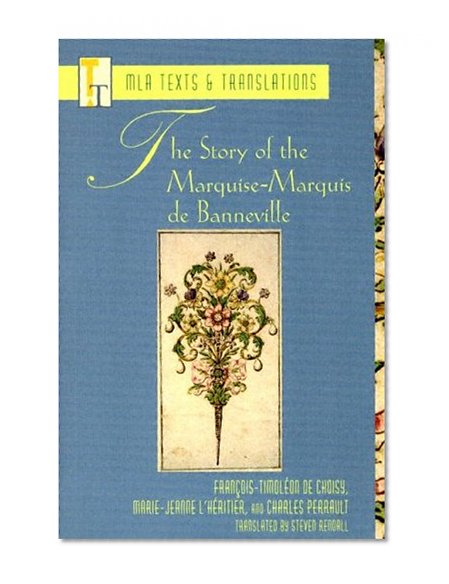 The Story Of The Marquise-Marquis De Banneville (Mla Texts and Translations)