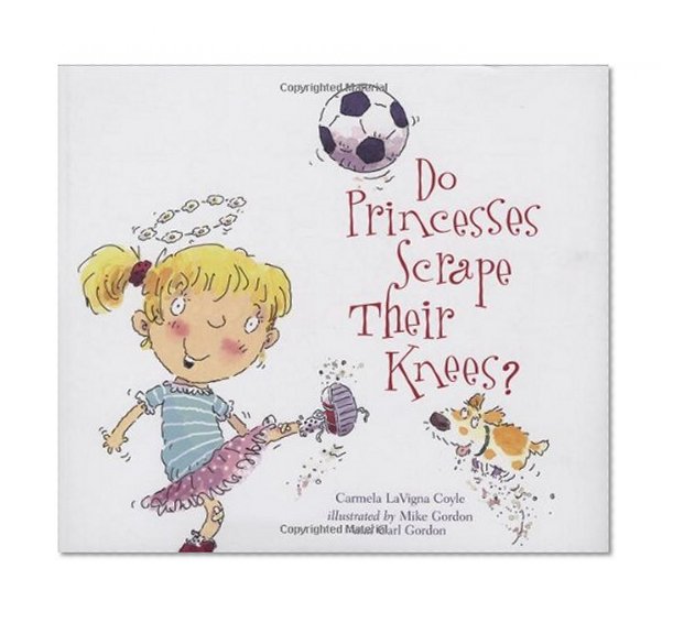 Book Cover Do Princesses Scrape Their Knees?