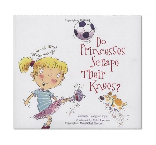 Do Princesses Scrape Their Knees?