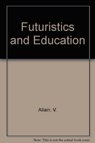 Futuristics and Education (Fastback ; 131)