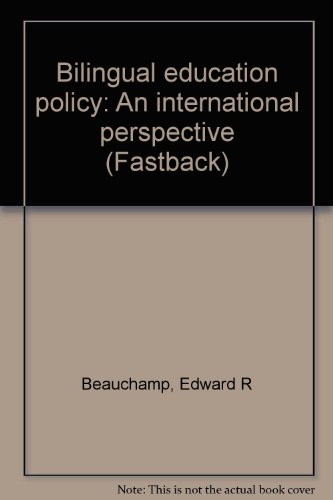 Bilingual education policy: An international perspective (Fastback)