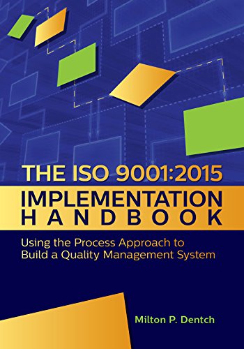 Book Cover The ISO 9001:2015 Implementation Handbook: Using the Process Approach to Build a Quality Management System