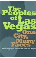 The Peoples Of Las Vegas: One City, Many Faces (Shepperson Series in Nevada History)