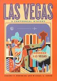 Las Vegas: A Centennial History (Shepperson Series in Nevada History)