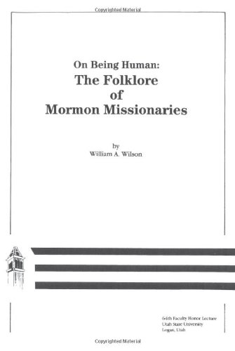 On Being Human: Folklore of Mormon Missionaries