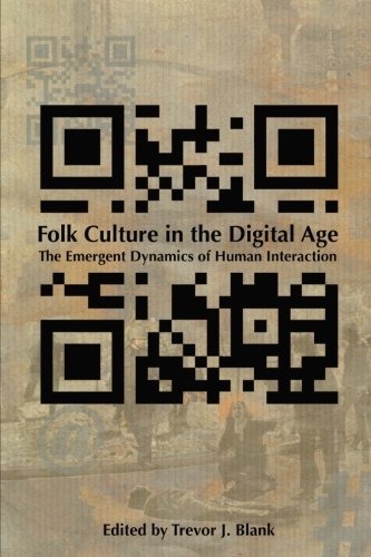 Book Cover Folk Culture in the Digital Age: The Emergent Dynamics of Human Interaction
