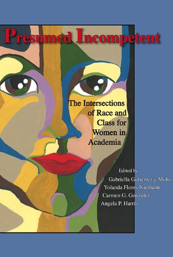 Book Cover Presumed Incompetent: The Intersections of Race and Class for Women in Academia