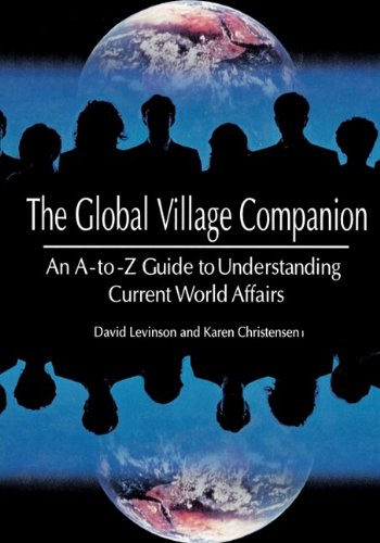 Global Village Companion: An A-to-Z Guide to Understanding Current World Affairs