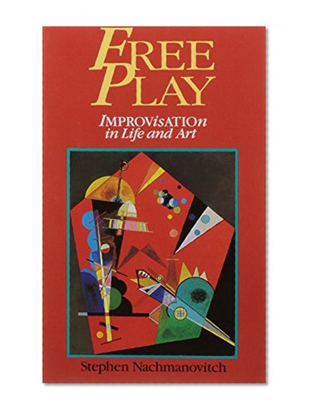 Book Cover Free Play: Improvisation in Life and Art