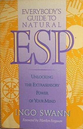 Book Cover Everybody's Guide to Natural ESP: Unlocking The Extrasensory  Power of Your Mind