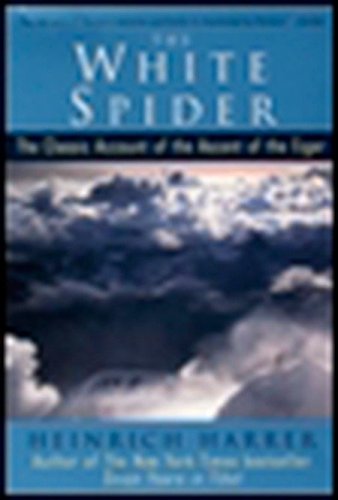 Book Cover The White Spider: The Classic Account of the Ascent of the Eiger