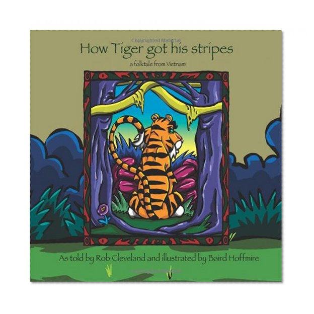 Book Cover How Tiger Got His Stripes: A Folktale from Vietnam (Story Cove)