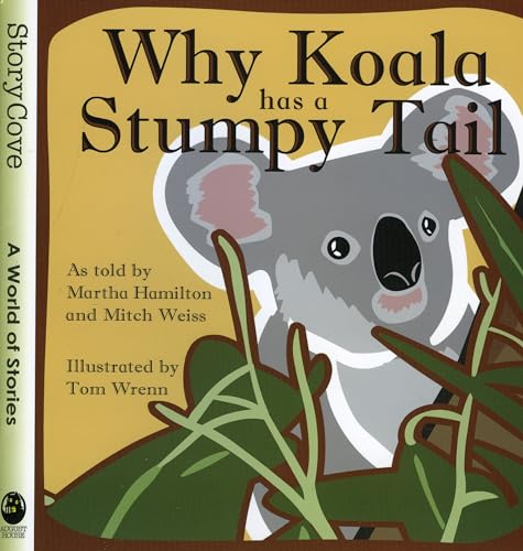 Book Cover Why Koala Has a Stumpy Tail (Story Cove)