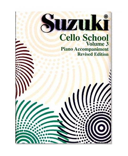 Book Cover Suzuki Cello School, Piano Accompaniment: Volume 3