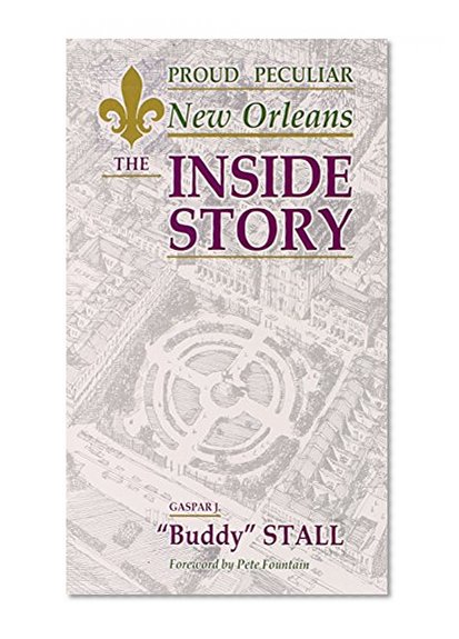Proud Peculiar New Orleans: The Inside Story